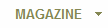 MAGAZINE
